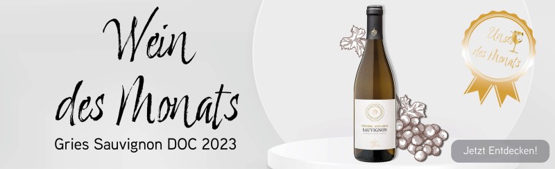 Wein des Monats Mai: Gries Sauvignon DOC 2023